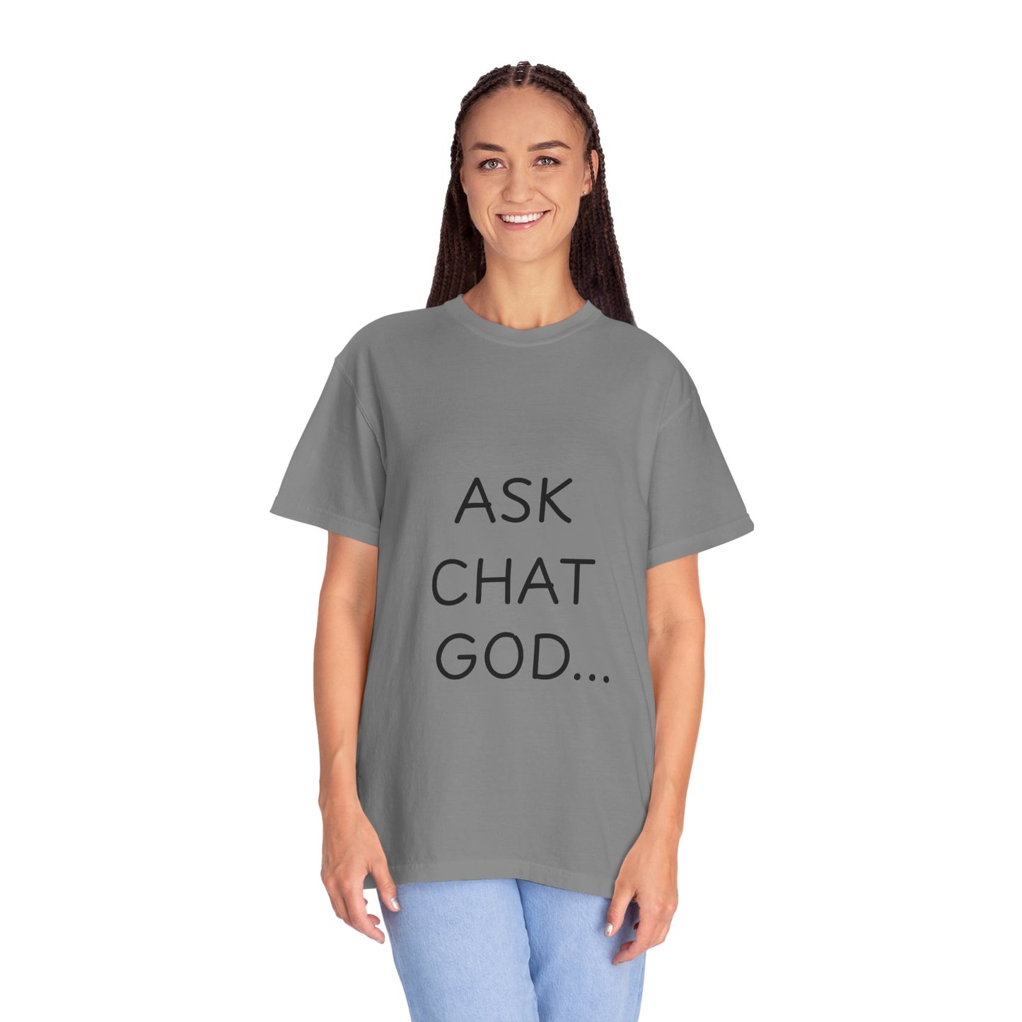 Casual Inspirational T-Shirt - Ask Chat God - Unisex Tee for Everyday Wear, Gift for Tech Lovers, Unique Clever Quote Top