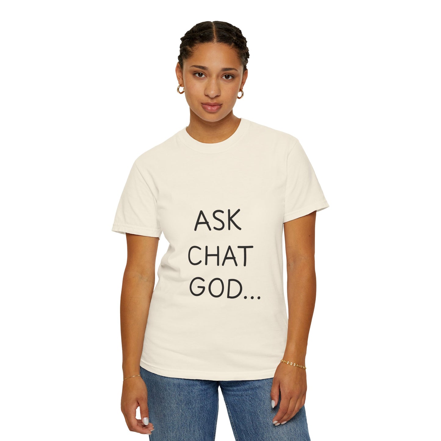 Casual Inspirational T-Shirt - Ask Chat God - Unisex Tee for Everyday Wear, Gift for Tech Lovers, Unique Clever Quote Top