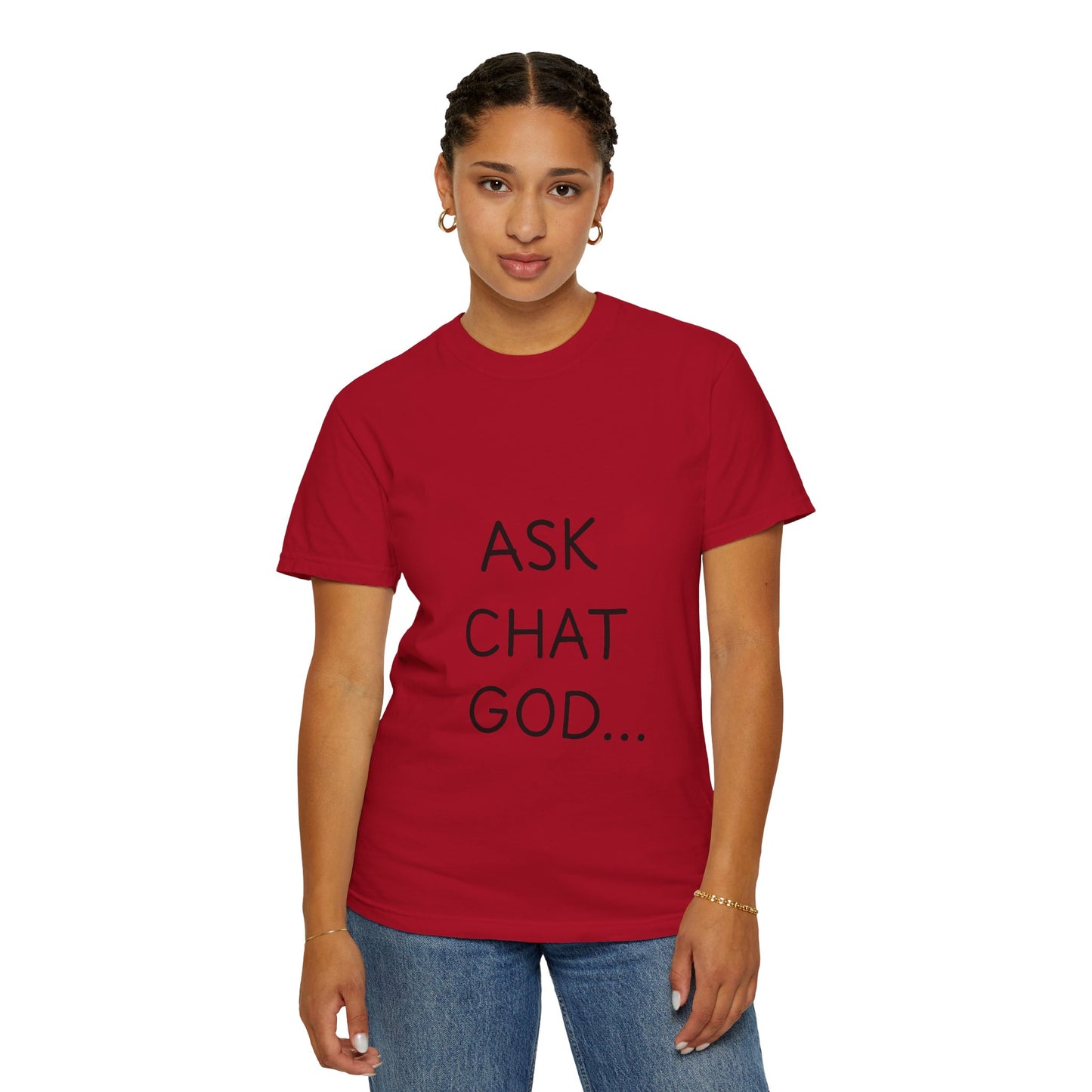 Casual Inspirational T-Shirt - Ask Chat God - Unisex Tee for Everyday Wear, Gift for Tech Lovers, Unique Clever Quote Top