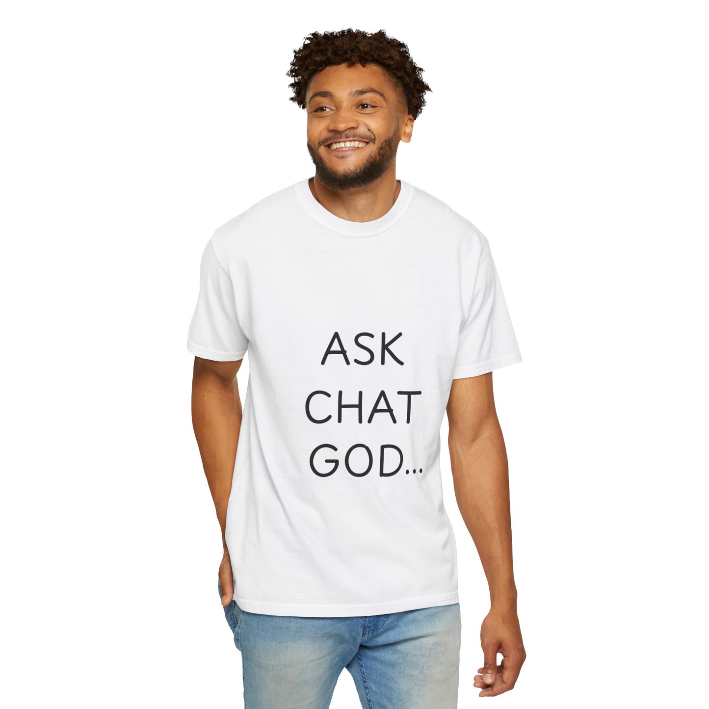 Casual Inspirational T-Shirt - Ask Chat God - Unisex Tee for Everyday Wear, Gift for Tech Lovers, Unique Clever Quote Top