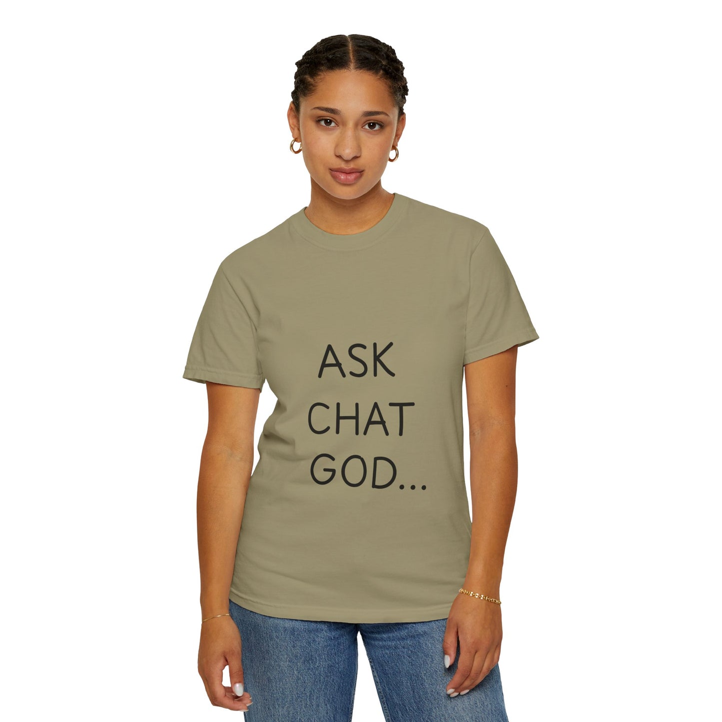 Casual Inspirational T-Shirt - Ask Chat God - Unisex Tee for Everyday Wear, Gift for Tech Lovers, Unique Clever Quote Top