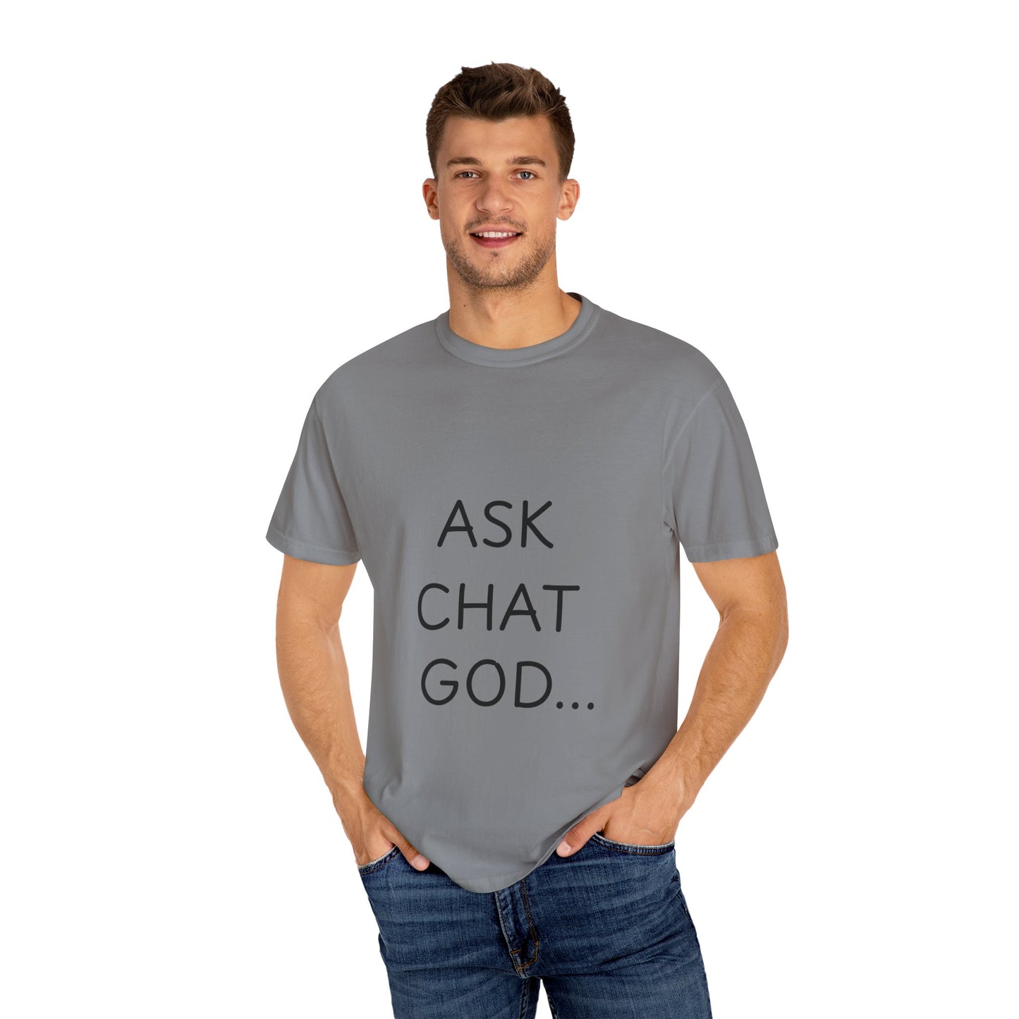 Casual Inspirational T-Shirt - Ask Chat God - Unisex Tee for Everyday Wear, Gift for Tech Lovers, Unique Clever Quote Top