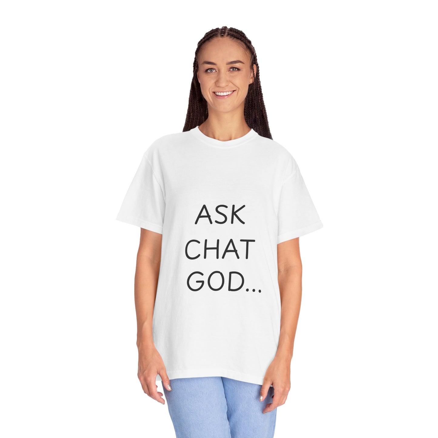 Casual Inspirational T-Shirt - Ask Chat God - Unisex Tee for Everyday Wear, Gift for Tech Lovers, Unique Clever Quote Top