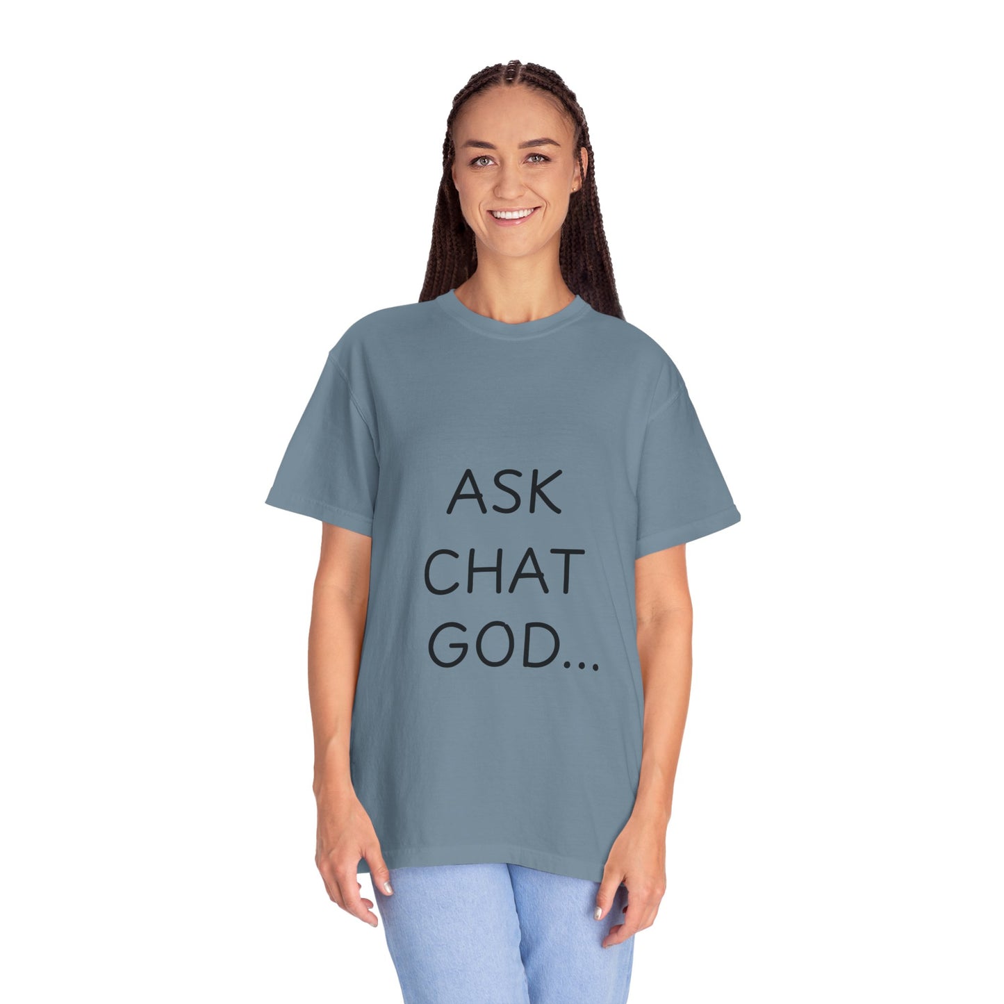 Casual Inspirational T-Shirt - Ask Chat God - Unisex Tee for Everyday Wear, Gift for Tech Lovers, Unique Clever Quote Top